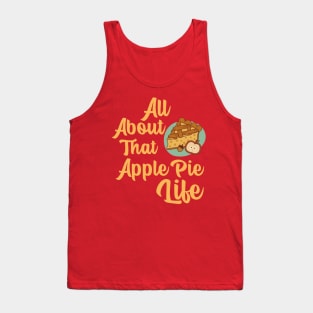 “All About That Apple Pie life” Slice Of Apple Pie Tank Top